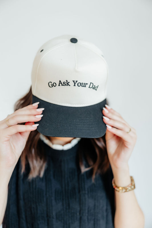 Go ask your dad hat