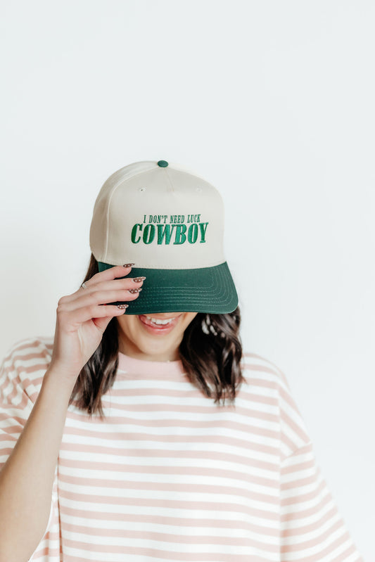 I don’t need luck cowboy hat